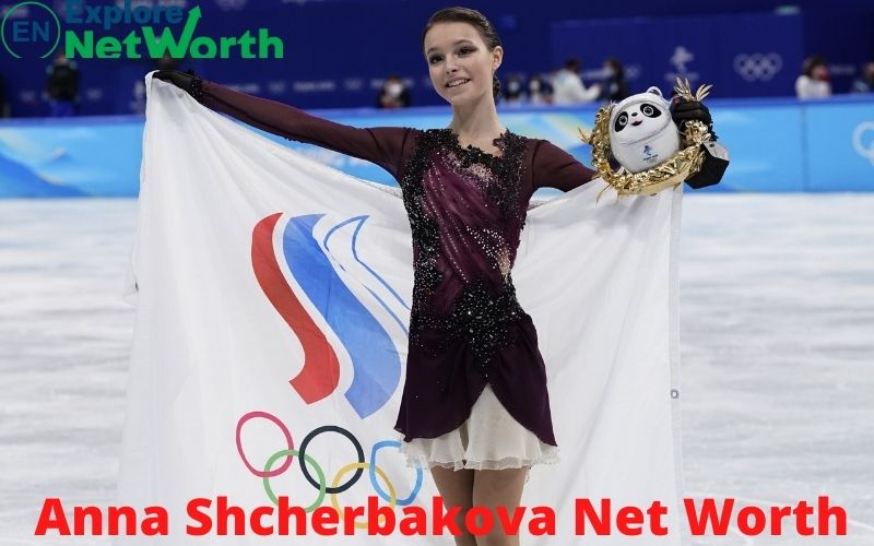 Anna Shcherbakova Net Worth 2022
