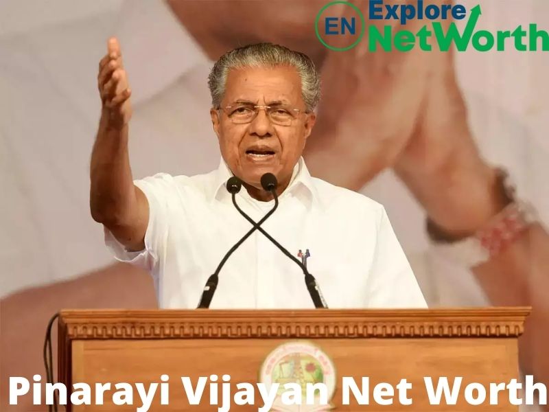 Pinarayi Vijayan Net Worth 2022