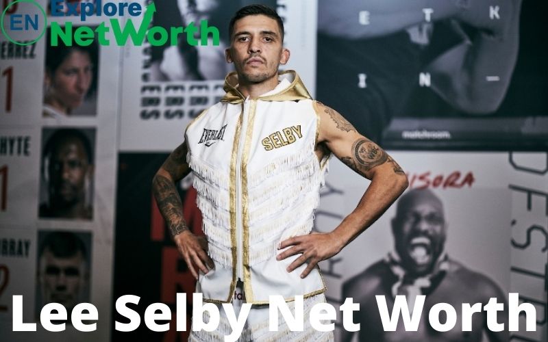 Lee Selby Net Worth 2022