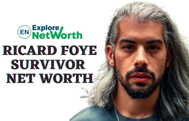 Ricard Foye Survivor Net Worth 2022, Biography, Wiki, Age, Parents, Family, Photos or More