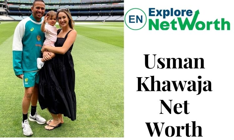 Usman Khawaja Net Worth 2022, Biography, Wiki, Age, Parents, Retirement, Career, Family, Photos or More
