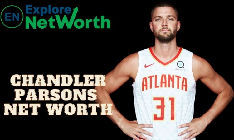 Chandler Parsons Net Worth 2022, Biography, Wiki, Career, Age, Parents, Fiance, Photos or More