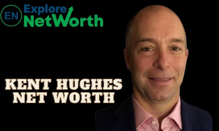 Kent Hughes Net Worth 2022, Biography, Wiki, Career, Age, Parents, Wife, Photos or More