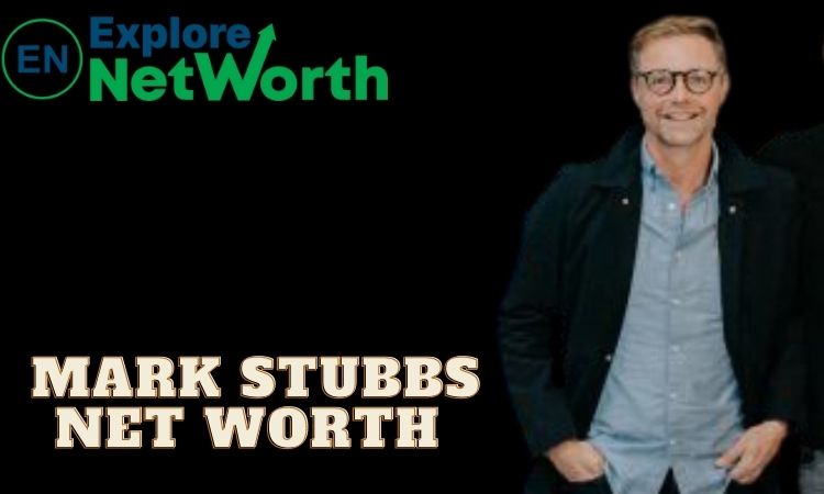 Mark Stubbs Net Worth