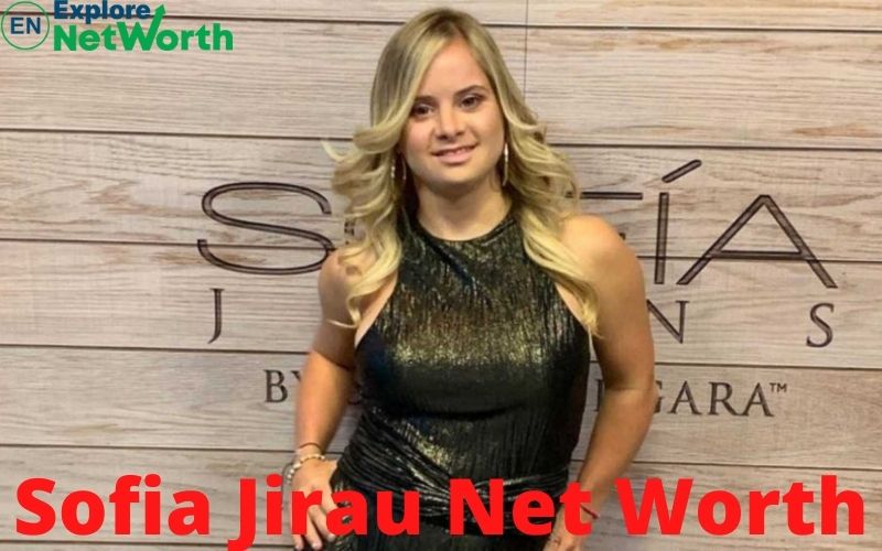 Sofia Jirau Net Worth 2022