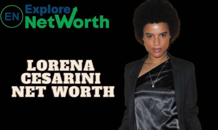 Lorena Cesarini Net Worth 2022, Biography, Wiki, Ethnicity, Age, Career, Parents, Boyfriend, Photos or More