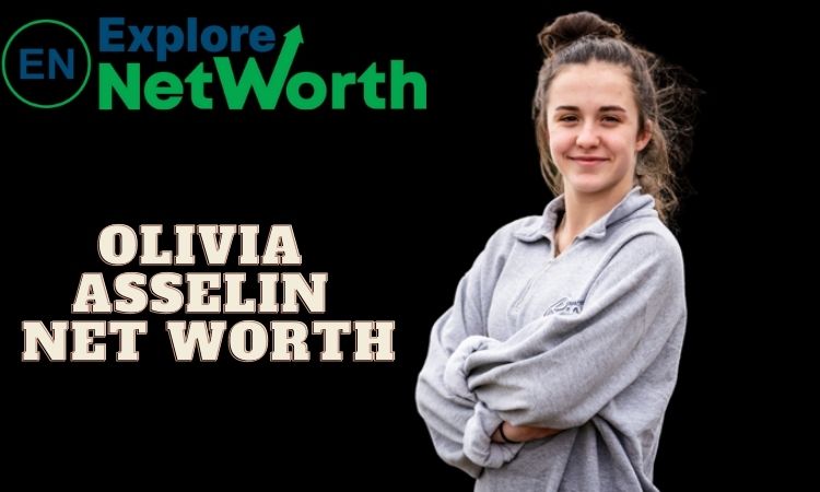 Olivia Asselin Net Worth 2022, Biography, Wiki, Ethnicity, Age, Career, Parents, Boyfriend, Photos or More