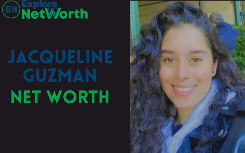 Jacqueline Guzman Net Worth, Bio, Wiki, Age, Parents, Boyfriend, Height & More