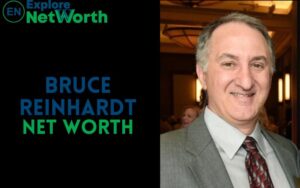 Bruce Reinhart Net Worth, Bio, Wiki, Age, Wife & More