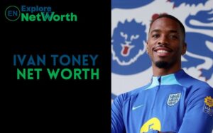 Ivan Toney Net Worth 2022, Wiki, Bio, Age, Parents, Wife