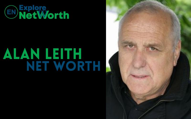 Alan Leith Net Worth 2022, Wiki, Bio, Age, Parents, Wife & More