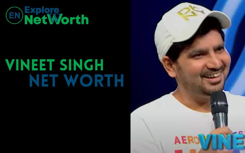 Vineet Singh Net Worth, Wiki, Bio, Age, Parents, Girlfriend & More