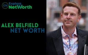 Alex Belfield Net Worth 2022, Wiki, Bio, Age, Parents, Wife & More