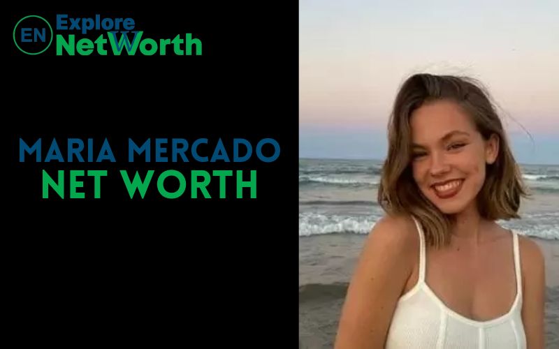 Maria Mercado Net Worth 2022, Wiki, Bio, Age, Parents, Boyfriend & More