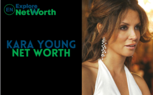 Kara Young Net Worth 2022, Wiki, Bio, Age, Parents, Husband & More
