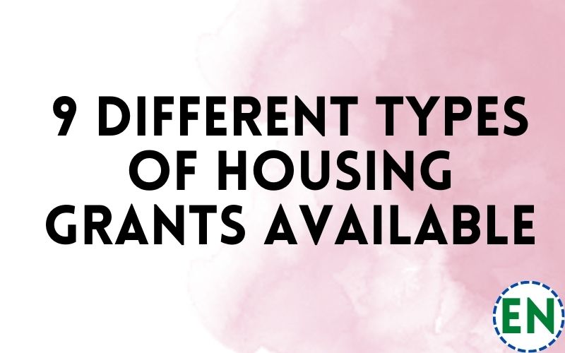 9 Different Types Of Housing Grants Available