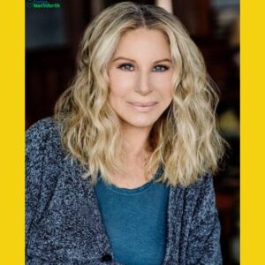 Barbra Streisand Net Worth 2023, How Rich Is American Singer Now?
